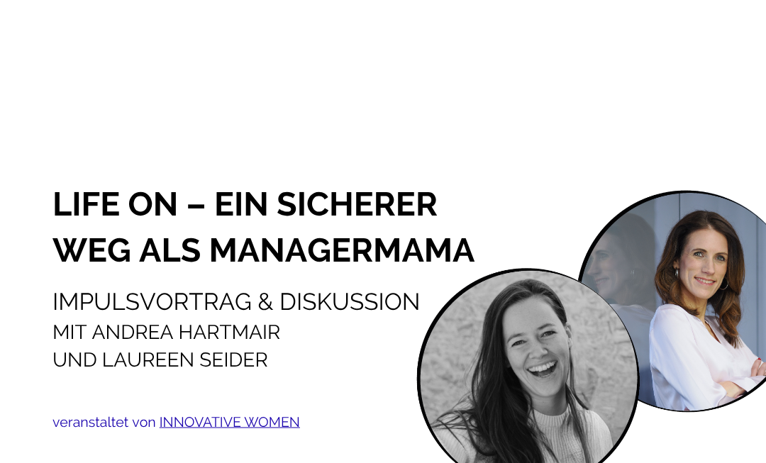 Networking Event am 15.7.26: Ein sicherer Weg als ManagerMama mit Andrea Hartmair und Laureen Seider